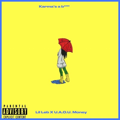Karma's a Bitch (feat. U.A.O.U Money) - Single
