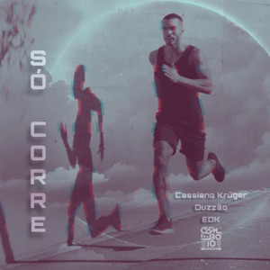 Só Corre (feat. Duzzão & Edk Original)