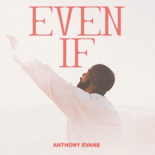 Anthony Evans Even If