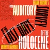 Horvat: An Auditory Survey of the Last Days of the Holocene