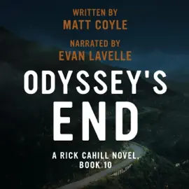 Odyssey's End: The Rick Cahill Series, Book 10 (Unabridged)