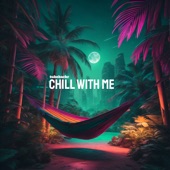 Chill With Me artwork