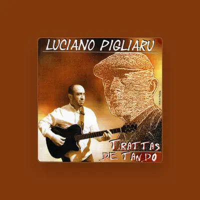 Listen to Luciano Pigliaru, watch music videos, read bio, see tour dates & more!