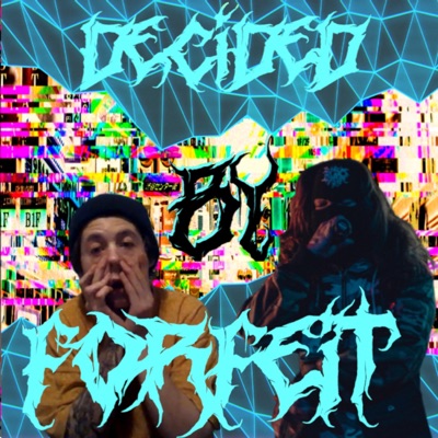 Decided by Forfeit (feat. KNG$) - Single