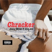 Chracker (feat. Sliq.em) - Single - Jessy Miles