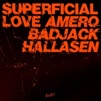 Superficial Love - Single - Amero, Badjack & Hallasen