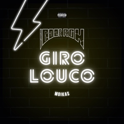 Giro Louco (feat. Moikas) - Single