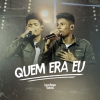 Lucas Roque e Gabriel - Quem Era Eu