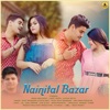 Nainital Bazar (feat. Aman Pokhriyal) - Single