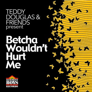 Betcha Wouldn't Hurt Me - Single