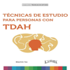 Técnicas De Estudio Para Personas Con Tdah [Study Skills for People with ADHD] (Unabridged) - MAURICIO FAU