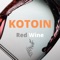 Red Wine (Extended Mix) - KOTOIN lyrics