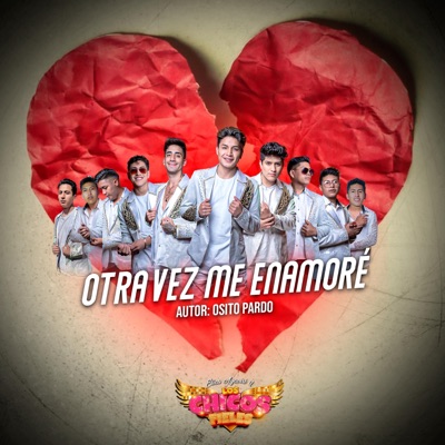Los Chicos Fieles - Otra Vez Me Enamoré