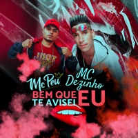 Bem Que Eu Te Avisei - Single - Mc Peu & Mc Dezinho