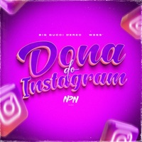 Dona do instagram - Single - NPN, Wess' & Big Gucci Derec
