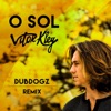 O Sol (Dubdogz Remix) - Single