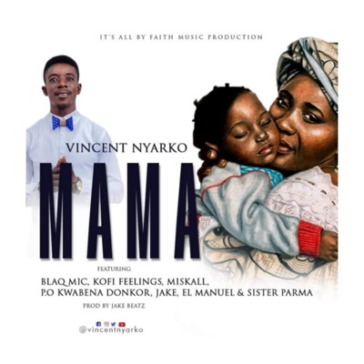MAMA (feat. Kofi Feelings, Sister Parma, Jakebeatz, Blaq Mic, Blaq Mic, El Manuel & Miskal) - Single