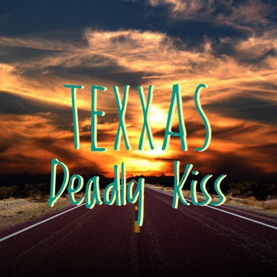 Texxas - Deadly Kiss