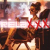 Relaxxx (feat. YoungRollo & Amara Jade) - Single