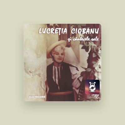 Listen to Lucreția Ciobanu, watch music videos, read bio, see tour dates & more!