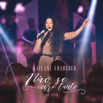 Não Se Cobre Tanto (Ao Vivo) - Single