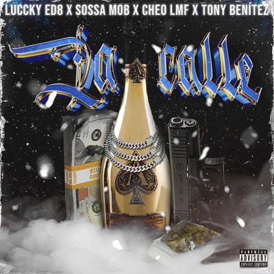 LA CALLE (feat. sossa mob, cheo la mafia & tony benitez) - Single