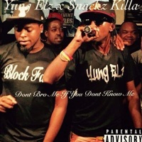 Don't Bro Me If You Don't Know Me (feat. Snackz) - Single - Elz Da Prynce