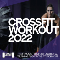 Crossfit Workout 2022 - EDM Music Hits for Functional Training &amp; Cross Fit Workout - Verschiedene Interpreten Cover Art