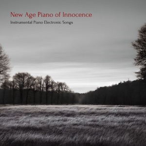 New Age Piano of Innocence - Instrumental Piano Electronic Songs