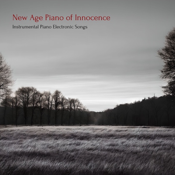 New Age Piano of Innocence - Instrumental Piano Electronic Songs