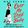 Over My Dead Body - Maz Evans