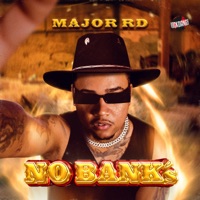 No Bank's - Single - Major RD, El Lif Beatz & Rock Danger