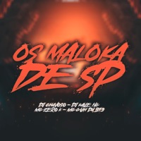 Os Maloka de Sp (feat. MC GUH DA B13) - Single - DJ Kaue NC, DJ Chavoso SP & MC ZERO K
