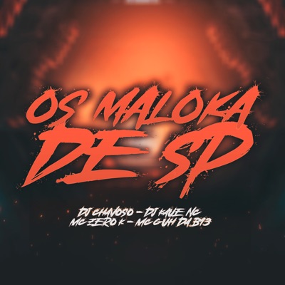 Os Maloka de Sp (feat. MC GUH DA B13) - Single