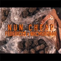 NUN CHEAP (feat. NHC Murda 60x) - Single - Federico$