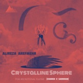 Crystalline Sphere for Microtonal Guitar (Charkh E Gardoun) [feat. Jalil Shahnaz] artwork