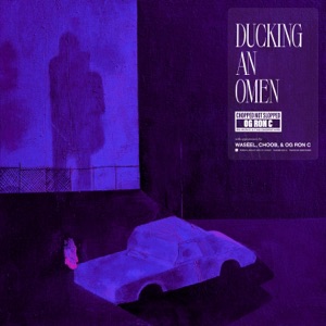 DUCKING an OMEN (ChopNotSlop Remix) [ChopNotSlop Remix] - Single