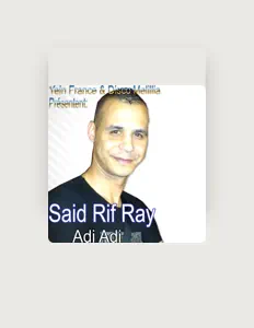 Listen to Said Rif Ray, watch music videos, read bio, see tour dates & more!