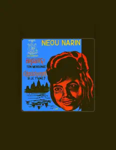 Écoutez Neou Narin, regardez des vidéoclips, lisez la biographie, consultez les dates de tournée et plus encore !