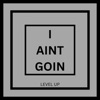 I Ain't Goin' - Single