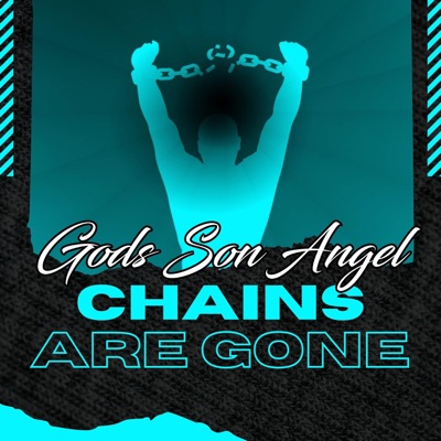 Chains Are Gone (feat. Pastor Will Gutierrez) - Single