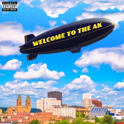 Welcome to the AK (feat. R.O.S.S & Bird Gotti) - Single