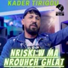 Nriski W Ma Nrouhch Ghlat - Single