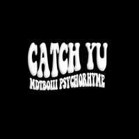 CATCH YU (feat. Psycho Rhyme) - Single - MDTBOIII