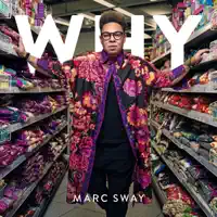Why — Marc Sway