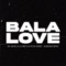 Bala Love (feat. Dj Lv Mdp & DJ PH DA SERRA) - Dubdisko & Mc Anjim lyrics