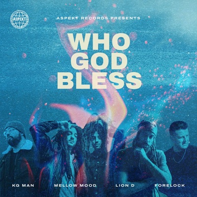 Who God Bless (feat. Forelock, Lion D & KG Man) - Single
