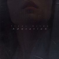 Adoration - Single - Trees Aside