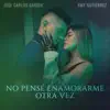 No pense enamorarme otra vez