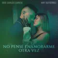 No Pensé Enamorarme Otra Vez